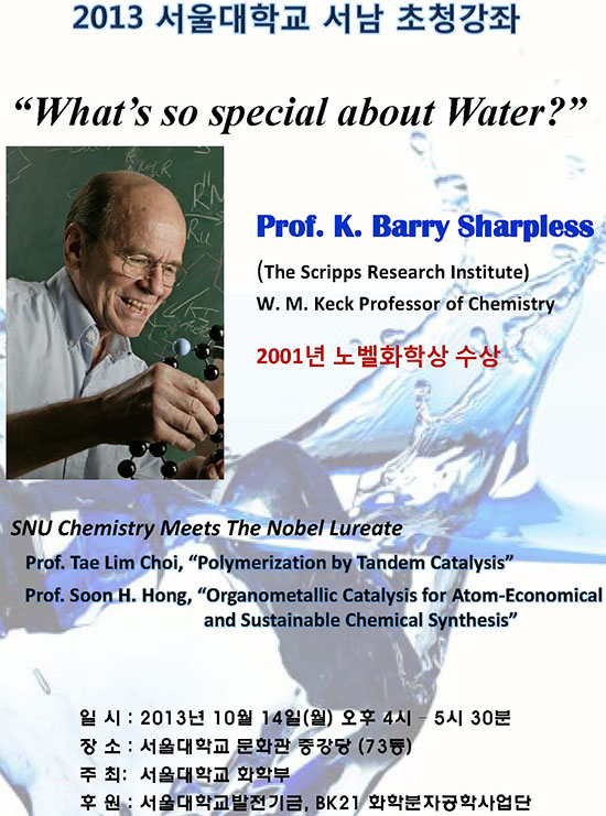 What's So Special About Water? Professor K. Barry Sharpless
